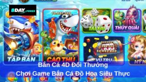Giới thiệu về bắn cá 4d đổi thưởng 8day