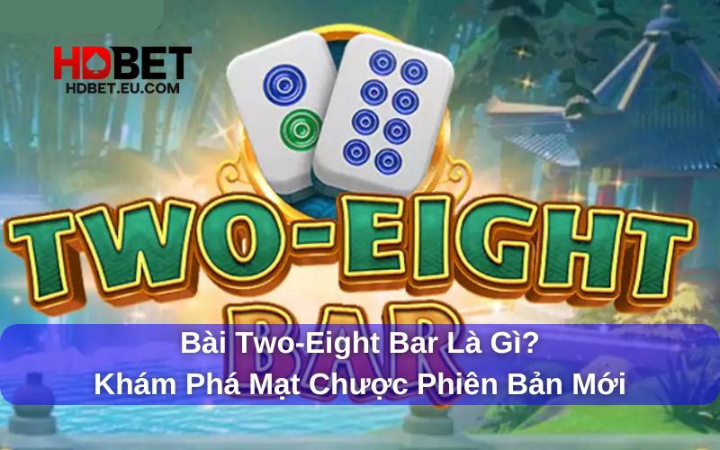 Bài Two-Eight Bar Là Gì